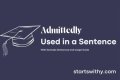 How do you use admittedly in a sentence? – Janet-Panic.com
